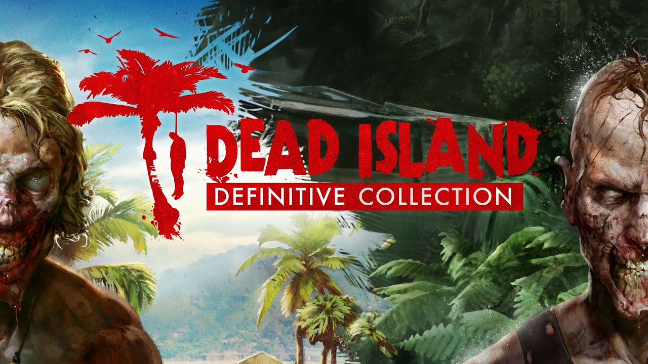 Dead Island Definitive Collection | trailer di annuncio
